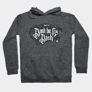 Don't Be A Dick (Light version) Hoodie